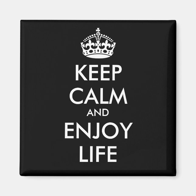 KEEP CALM AND ENJOY LIFE - Change background Magnet (Front)