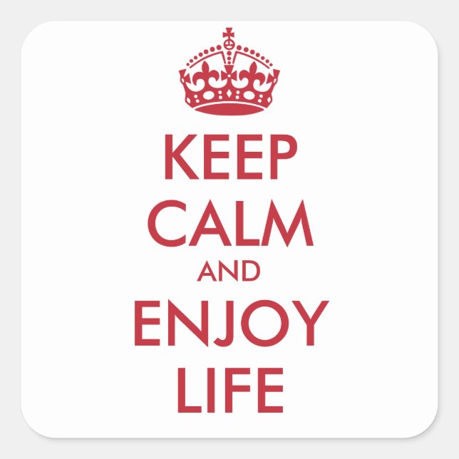 KEEP CALM AND ENJOY LIFE   - personalized text Square Sticker (Front)