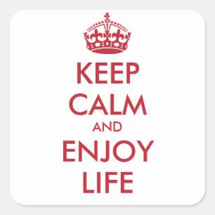 KEEP CALM AND ENJOY LIFE - personalized text Square Sticker