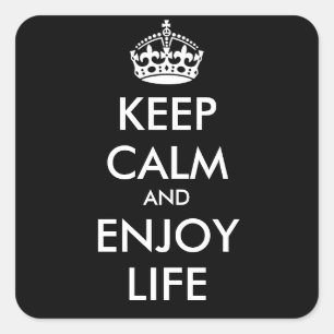 KEEP CALM AND ENJOY LIFE - personalized text Square Sticker