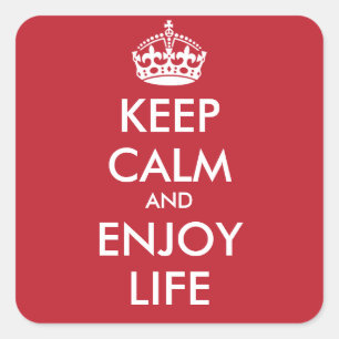 KEEP CALM AND ENJOY LIFE - personalized text Square Sticker
