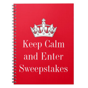 Keep Calm and Enter Sweepstakes Notebook