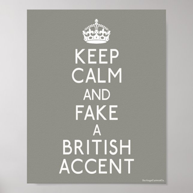 Keep Calm and Fake a British Accent Poster (Front)