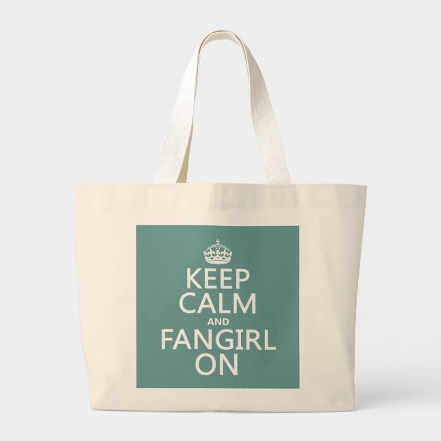 Keep Calm and Fangirl On (in all colours) Large Tote Bag (Front)