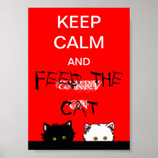 Keep Calm and Feed the Cat Poster