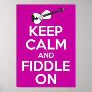 Keep Calm and Fiddle on (Fuschia Pink) Poster