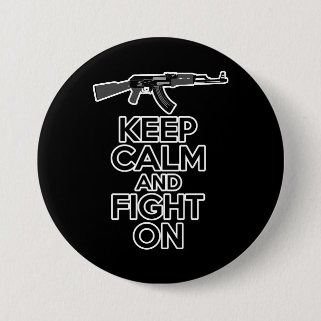 Keep Calm and Fight On 3 Inch Round Button (Front)