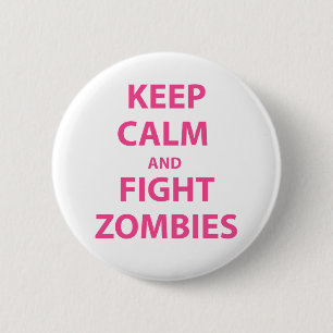 Keep Calm and Fight Zombies 2 Inch Round Button