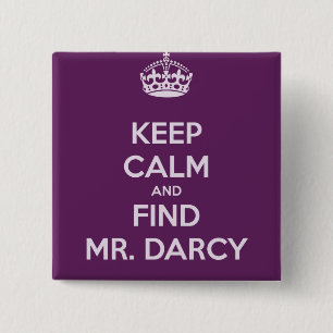 Keep Calm and Find Mr. Darcy Jane Austen 2 Inch Square Button