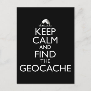 Keep Calm And Find The Geocache Postcard