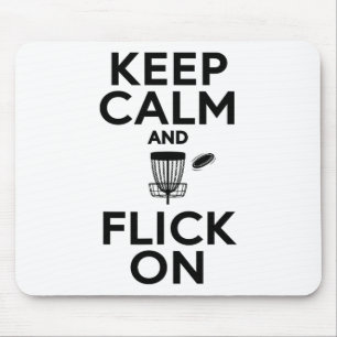 Keep Calm And Flick On Funny Disc Golf Player Mouse Pad