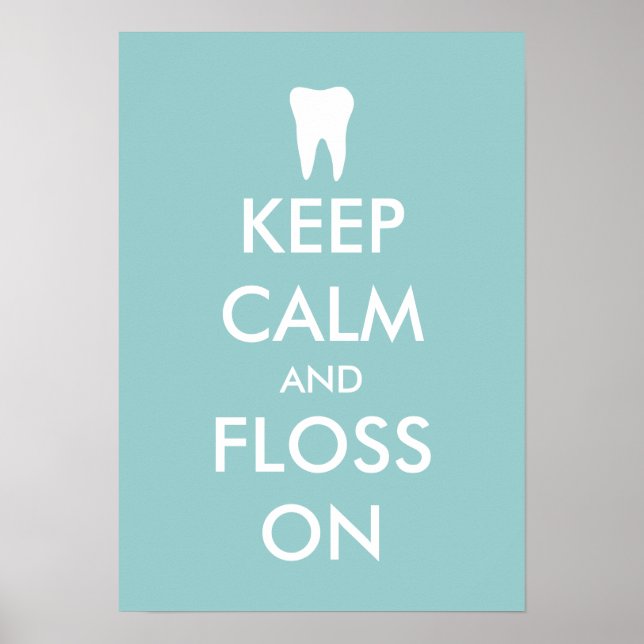Keep calm and floss on poster for dentist office (Front)