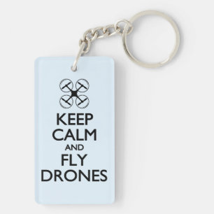 Keep Calm and Fly Drones Keychain