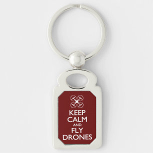 Keep Calm and Fly Drones Keychain