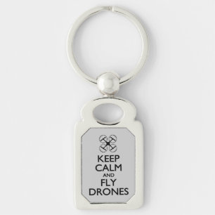 Keep Calm and Fly Drones Keychain