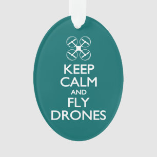 Keep Calm and Fly Drones Ornament