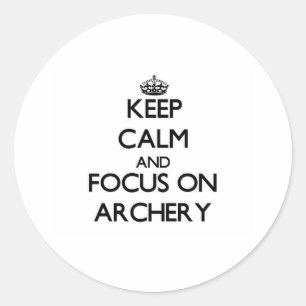 Keep calm and focus on Archery Classic Round Sticker