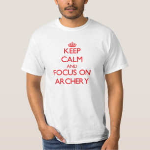 Keep calm and focus on Archery T-Shirt
