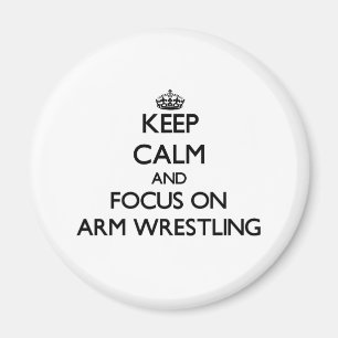 Keep Calm and focus on Arm Wrestling Magnet