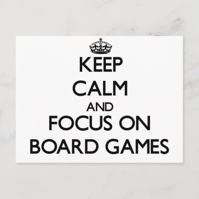 Keep calm and focus on Board Games Postcard (Front)
