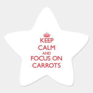Keep Calm and focus on Carrots Star Sticker