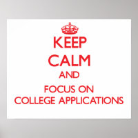 Keep Calm and focus on College Applications