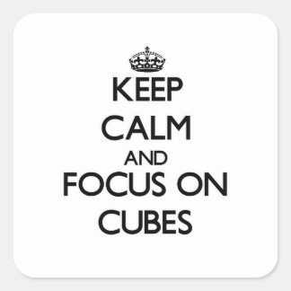 Keep Calm and focus on Cubes Square Sticker