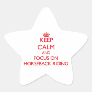 Keep Calm and focus on Horseback Riding Star Sticker