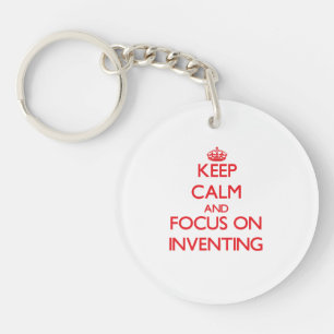 Keep calm and focus on Inventing Keychain