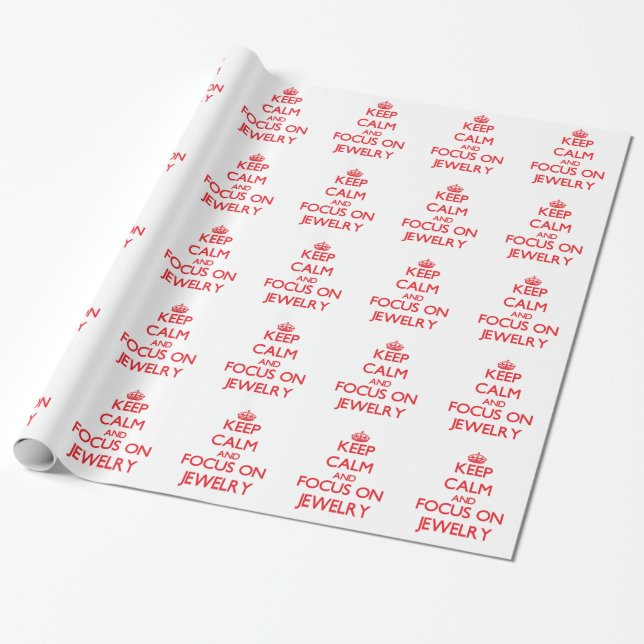 Keep Calm and focus on Jewellery Wrapping Paper (Unrolled)