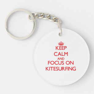 Keep calm and focus on Kitesurfing Keychain