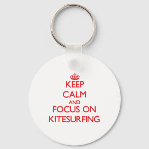Keep calm and focus on Kitesurfing Keychain
