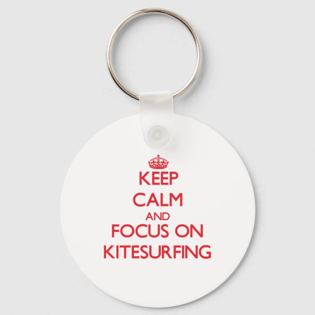 Keep calm and focus on Kitesurfing Keychain (Front)