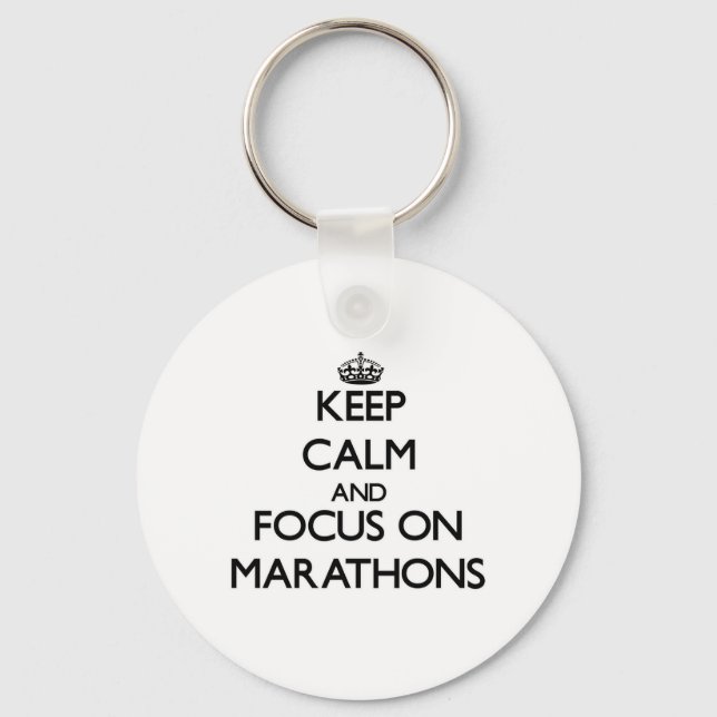 Keep Calm and focus on Marathons Keychain (Front)