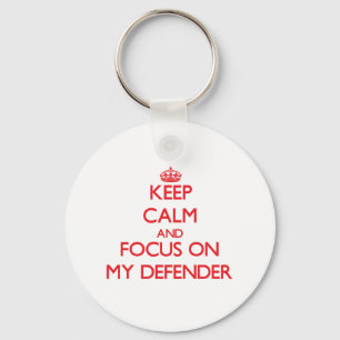 Keep Calm and focus on My Defender Keychain