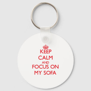 Keep Calm and focus on My Sofa Keychain