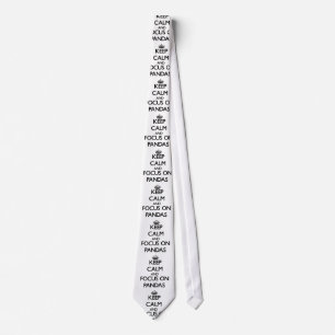 Keep calm and focus on Pandas Tie