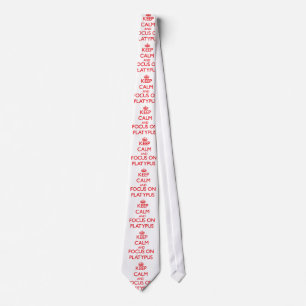 Keep Calm and focus on Platypus Tie