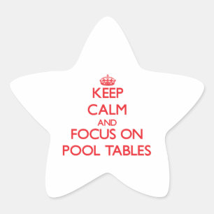 Keep Calm and focus on Pool Tables Star Sticker