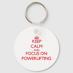Keep calm and focus on Powerlifting Keychain