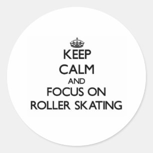 Keep calm and focus on Roller Skating Classic Round Sticker