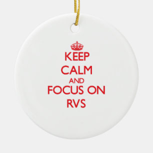 Keep Calm and focus on Rvs Ceramic Ornament