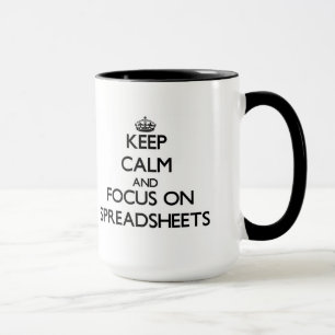 Keep Calm and focus on Spreadsheets Mug