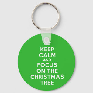 Keep Calm and focus on The Christmas Tree, funny Keychain
