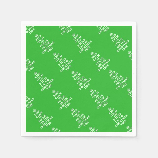 Keep calm and focus on the Christmas Tree funny Napkin (Front)