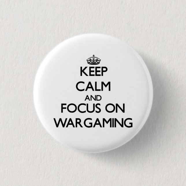Keep calm and focus on Wargaming 1 Inch Round Button (Front)