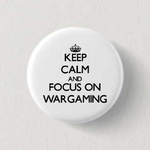 Keep calm and focus on Wargaming 1 Inch Round Button