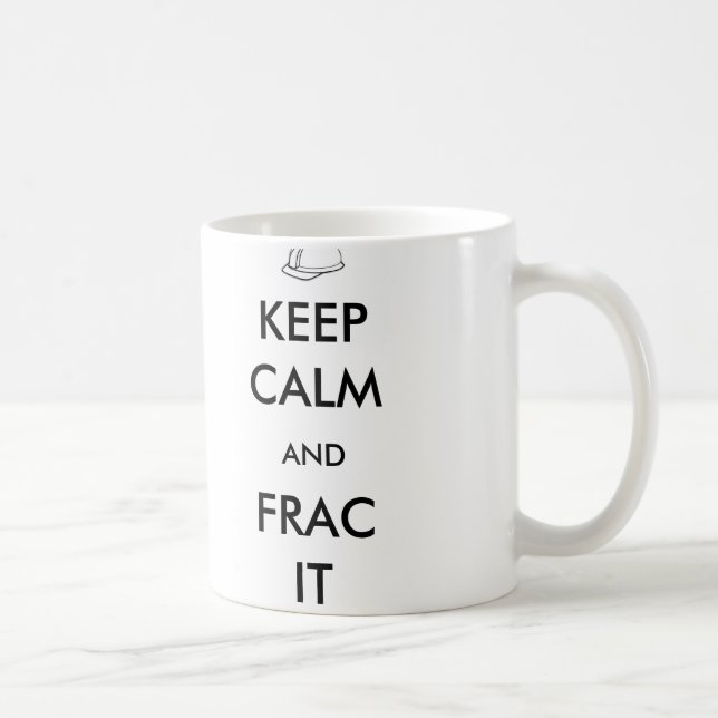 Keep Calm and Frac It Mug (Right)