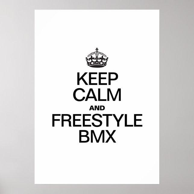 KEEP CALM AND FREESTYLE BMX POSTER (Front)