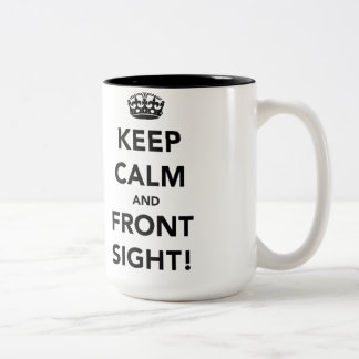 Keep Calm and Front Sight Mug